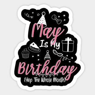 May Is My Birthday Month B-day Gift For Girl And Woman Sticker